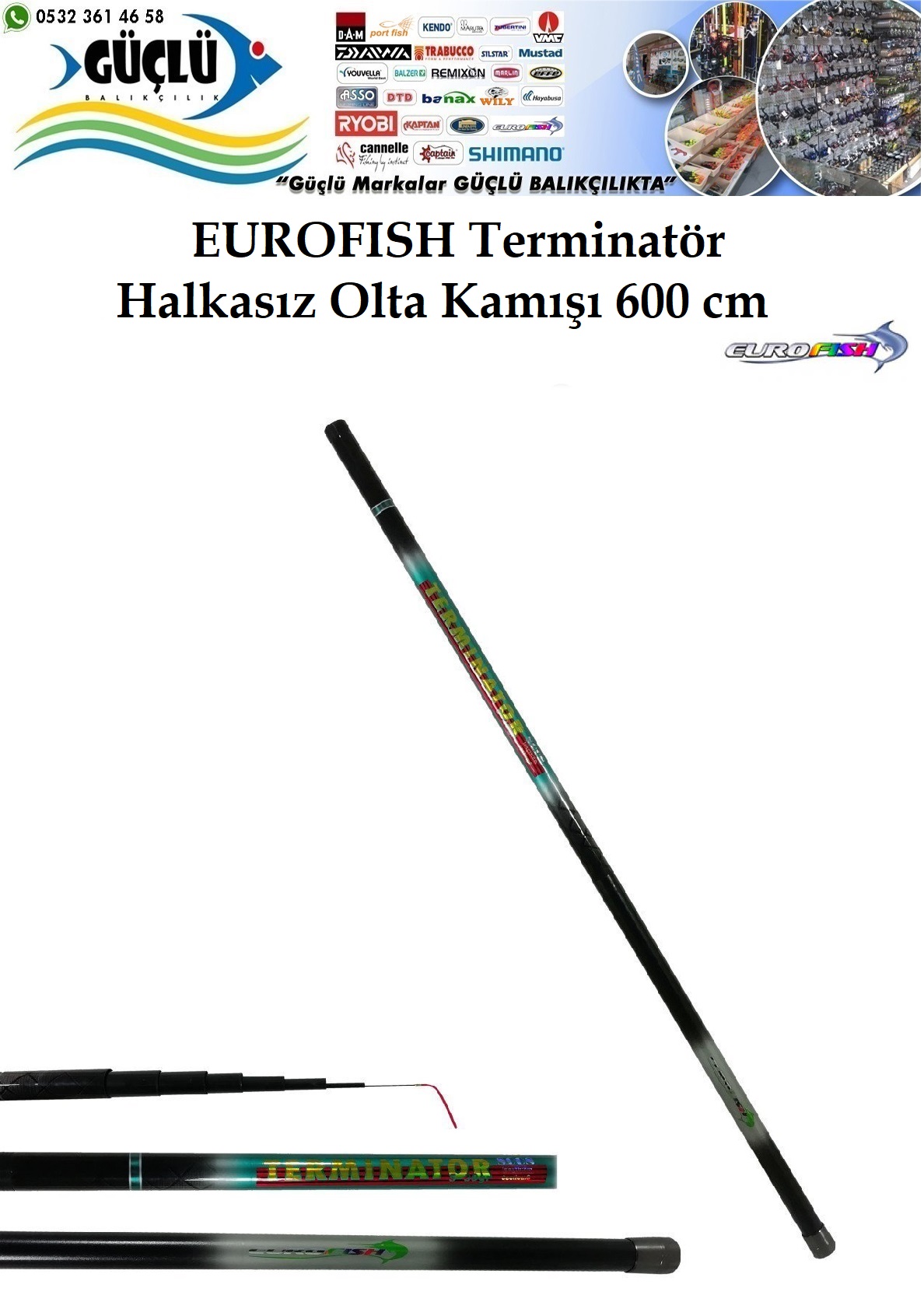 GÖL%20KAMIŞI%20HALKASIZ%20EUROFISH%20TERMINATOR%206006%205-30GR