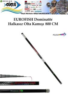 Göl Kamışı Halkasız Eurofısh Domınator 800-8 15-30gr